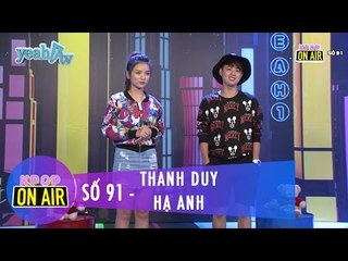 Kpop On Air 91 | Thanh Duy & Hạ Anh | MC Cut