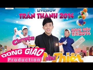 Liveshow TRẤN THÀNH 2014 - CHUYỆN GIỠN NHƯ THIỆT - Trailer1080p