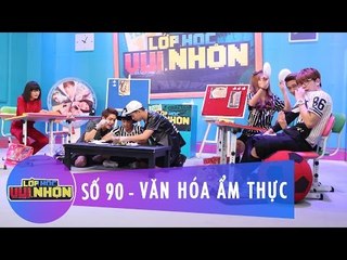 Trailer | Lớp Học Vui Nhộn 90 | Văn Hóa Ẩm Thực | Huy Nam
