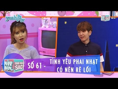 Trailer | Này Bạn Bạn Nghĩ Sao 61 | Khi Tình Yêu Phai Nhạt Có Nên Rẽ Lối | Khởi My & Huy Khánh