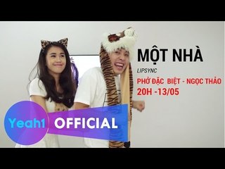 Một nhà Lipsync - Phở Đặc Biệt & Ngọc Thảo (TEASER)