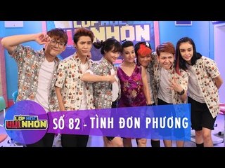 Lớp Học Vui Nhộn 82 | Tình Đơn Phương | Nhã Phương & MLee | Fullshow