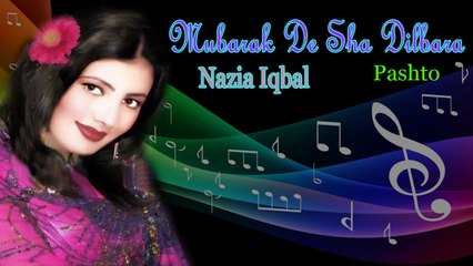Nazia Iqbal - Mubarak De Sha Dilbara