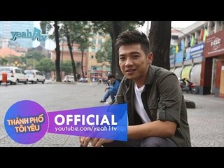 Thành Phố Tôi Yêu 11: Ca sĩ Mai Quốc Việt [Fullshow]