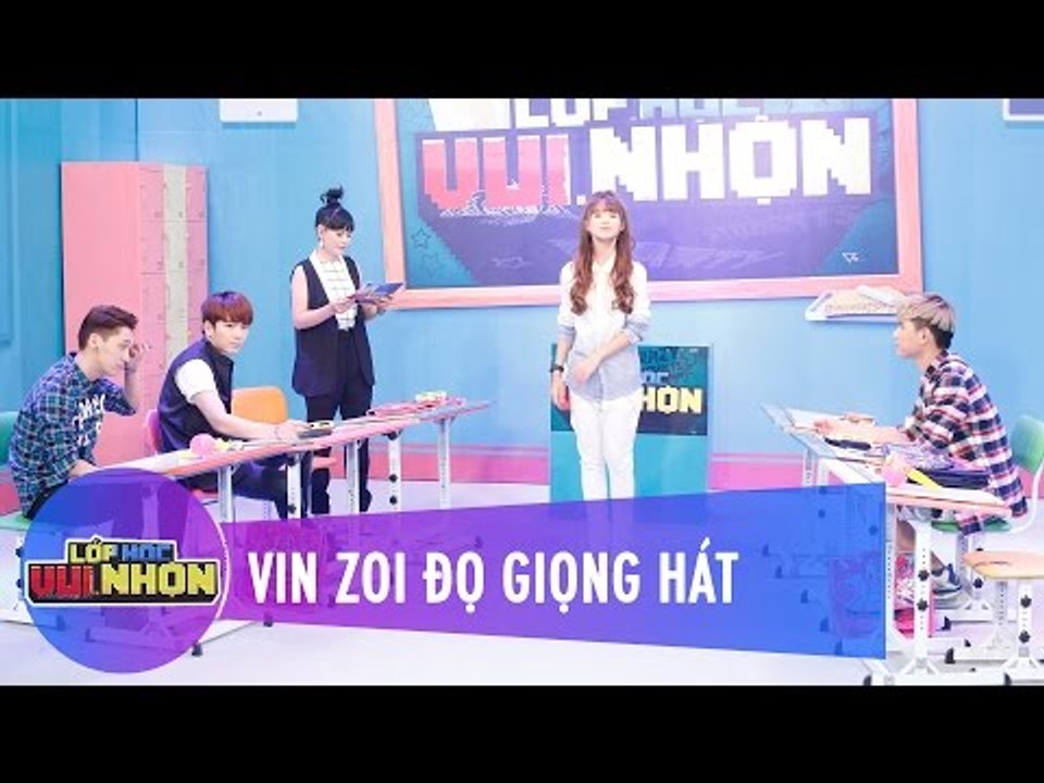Trích Đoạn | Lớp Học Vui Nhộn 59 | Vin Zoi Đọ Giọng Hát