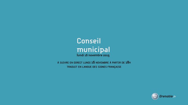 Conseil municipal -Vendredi 20 novembre 2015 - Ville de Grenoble