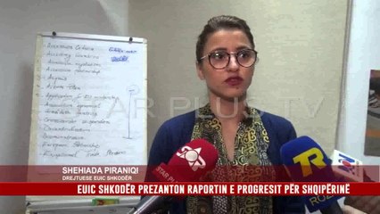 EUIC SHKODËR PREZANTON RAPORTIN E PROGRESIT PËR SHQIPËRINË
