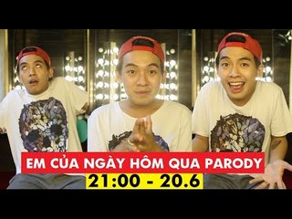 Quẩy 1: PHẢN HỒI Em của ngày hôm qua Parody