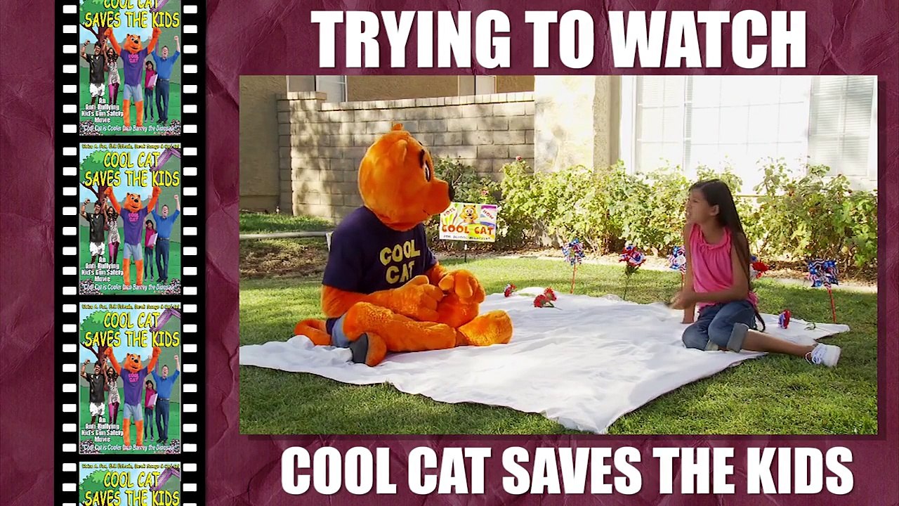 Trying To Watch- Cool Cat Saves The Kids