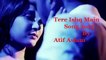 Tere Ishq Mein -- Arijit Singh -- Atif Aslam new hindi songs 2015 - Video Dailymotion - Video Dailymotion