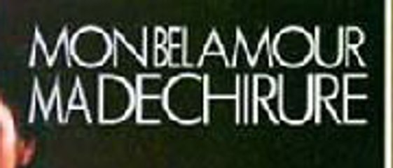 Catherine Wilkening Mon bel amour, ma déchirure (1987)