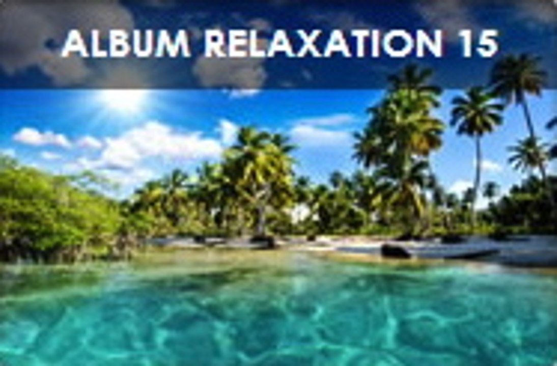 Album Relaxation 15: Musique libre de droit sans redevance Sacem: www.starkprod.com