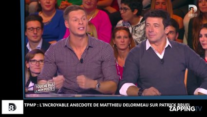 TPMP : L’incroyable anecdote de Matthieu Delormeau sur Patrick Bruel