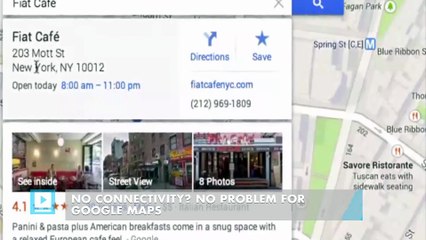 No connectivity? No problem for Google Maps