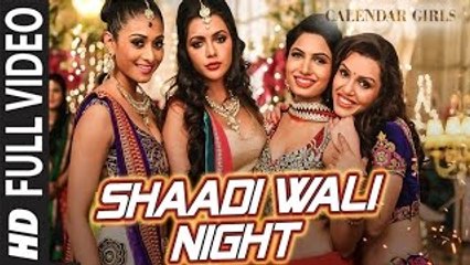 Calendar Girls: Shaadi Wali Night FULL VIDEO Song | Aditi Singh Sharma