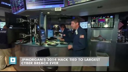 JPMorgan's 2014 Hack Tied to Largest Cyber Breach Ever
