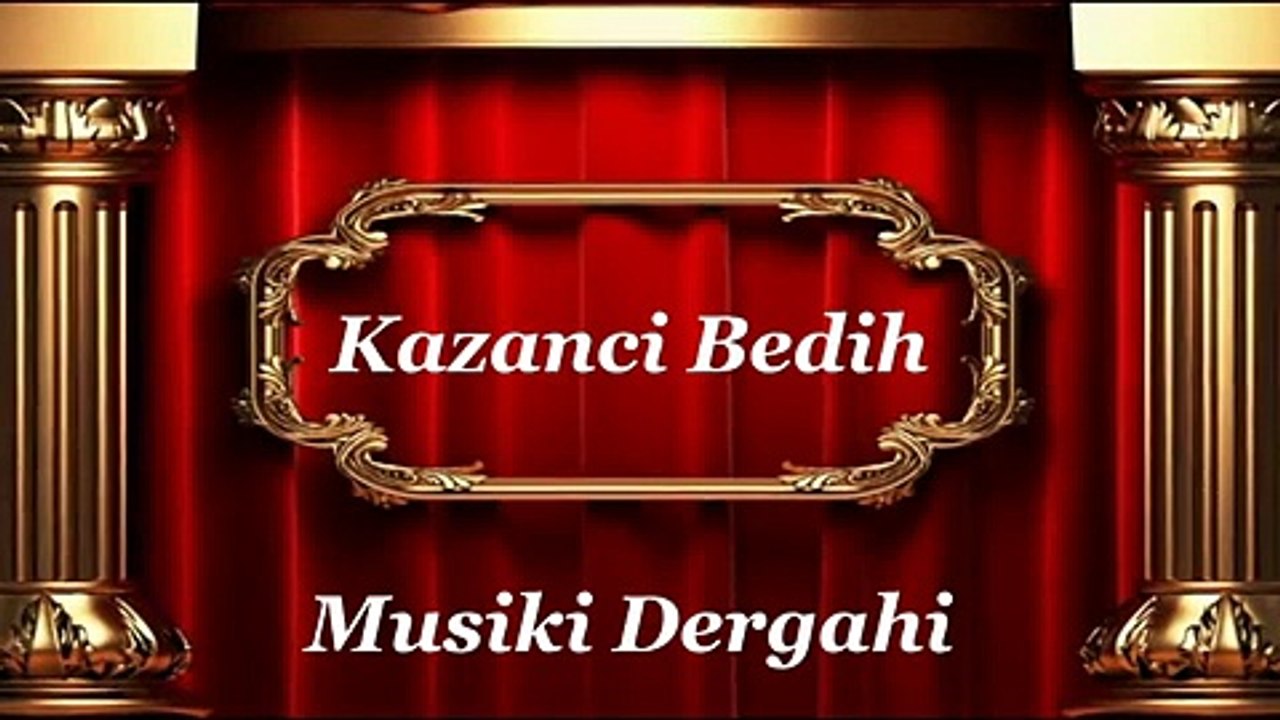 Kazanci Bedih   Nice Bu Hasret-i Dildar ile Giryan Olayım