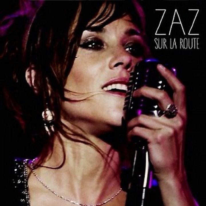 Zaz Eblouie par la nuit (Sur la route Live 2015) Vidéo Dailymotion