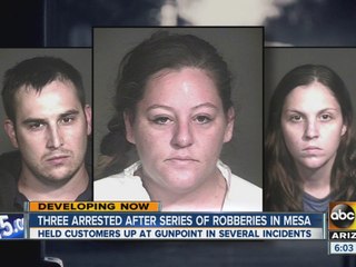 Three arrested after series of Mesa robberies