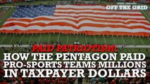 Paid Patriotism: How the Pentagon Paid Pro-Sports Teams Millions in Taxpayer Dollars