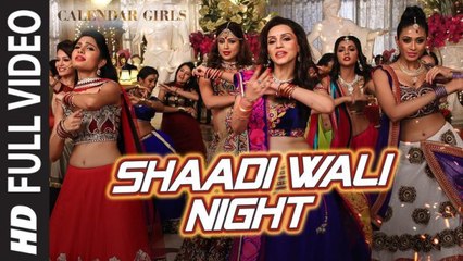 Shaadi Wali Night Full Video Song - Calendar Girls (2015) 720p HD