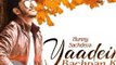 Yaadein Bachpan Ki - Hunny Sachdeva Full HD