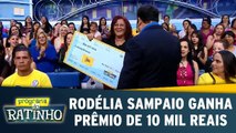 Rodélia Sampaio ganha o prêmio de 10 mil reais