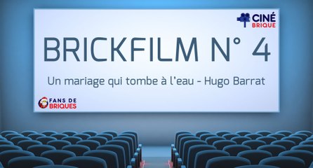 Ciné Brique 2015 : Un mariage qui tombe à l'eau - Hugo Barrat