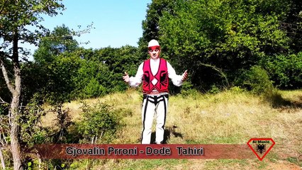 Gjovalin Prroni - Dodë Tahiri (Official Video Full HD)