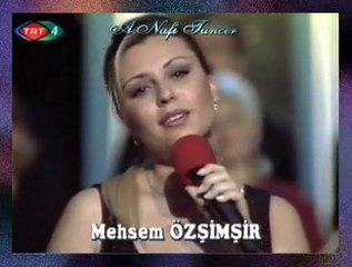 Mehsem ÖZŞİMŞİR-Seni Her Dem Anıyorum Sözlerine Kanıyorum