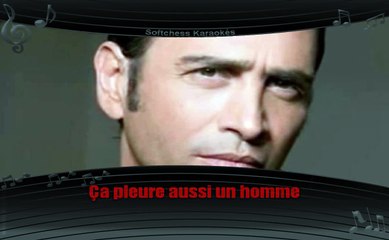 Sébastien El Chato - Ça pleure aussi un homme (karaoké réalisé par Softchess)