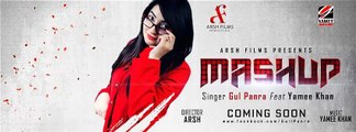 Gul Panra Mashup | Singer Gul Panra, Feat Yamee Khan | Coming Soon 2015 HD