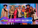 Lớp Học Vui Nhộn 99 | Happy Halloween | Duy Khánh Zhou Zhou | Fullshow