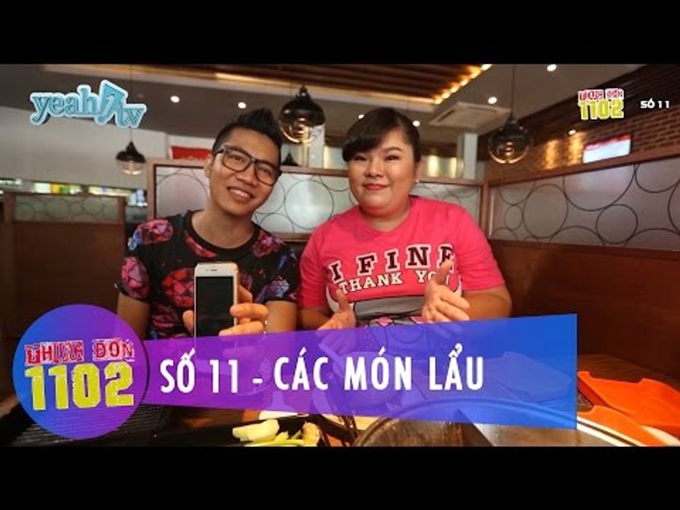 Thực Đơn 1102 | Số 11 | Các Món Lẩu | Hoàng Rapper & Tuyền Mập | Fullshow