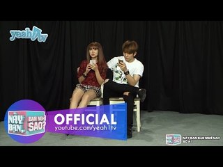 Này Bạn Bạn Nghĩ Sao 41: Công Nghệ Và Cuộc Sống (Khởi My & Huy Khánh) [Fullshow]