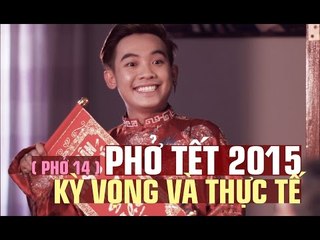 Phở 14 (Phở Tết): Tết Kỳ Vọng vs Tết Thực Tế [Official]