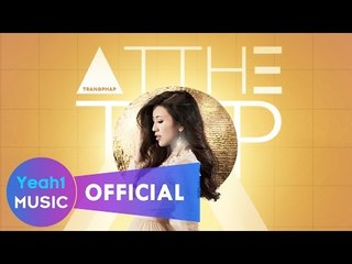 [Official MV] AT THE TOP - TRANG PHÁP (OST Scandal Hào Quang Trở Lại)