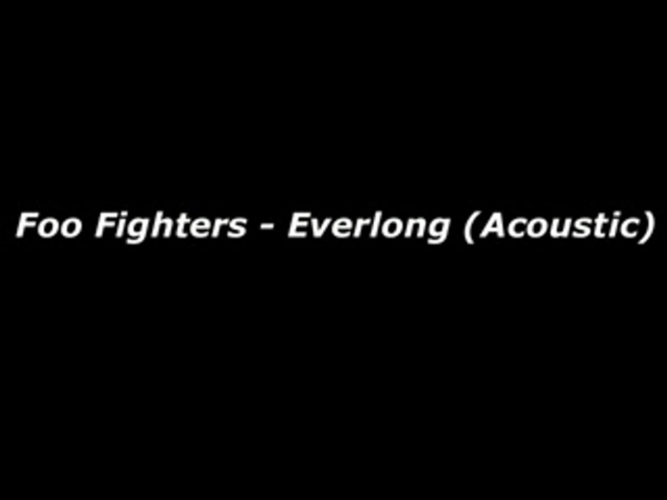 Foo Fighters - Everlong (Acoustic)