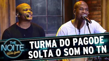 Turma do Pagode solta o som no The Noite