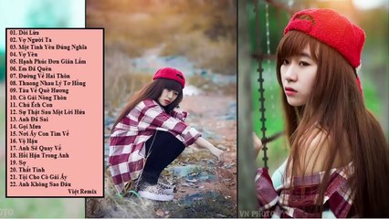 Vợ Yêu - Cám Ơn Vì Tất Cả - Liên Khúc Nhạc Trẻ Remix Hay Nhất Về Tình Yêu