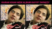 KARAN KHAN NEW ALBUM KAYYF TAPAEZY 2016 VOL 14