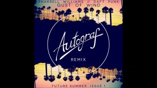 Pharrell Williams feat Daft Punk Gust Of Wind (Autograf Remix)
