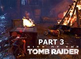 Rise of The Tomb Raider  Walktrough - Part 3 Lara as Indiana Jones