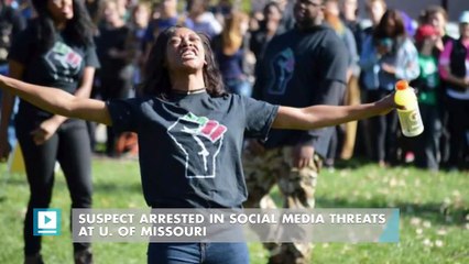 Suspect arrested in social media threats at U. of Missouri