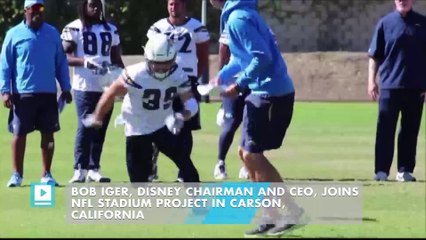 Bob Iger, Disney chairman and CEO, joins NFL stadium project in Carson, California