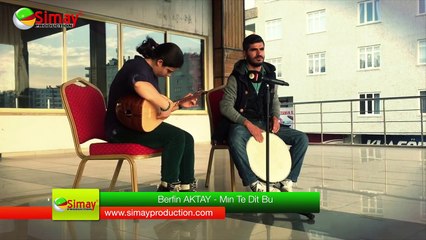 Berfin AKTAY - Mın Te Dit Bu