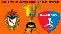 HANDBALL ГАНДБОЛ FINALS IHF CUP CSKA Moskow RK BORAC Banja Luka 1991.  SECOND MATCH