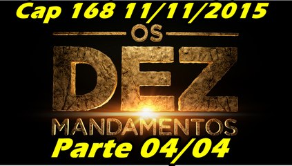 Os Dez Mandamentos Capitulo 168 Parte 4 11/11/2015