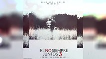 Romo One - El no siempre juntos Ft Moises Aldana ( Audio ) Lo ultimo