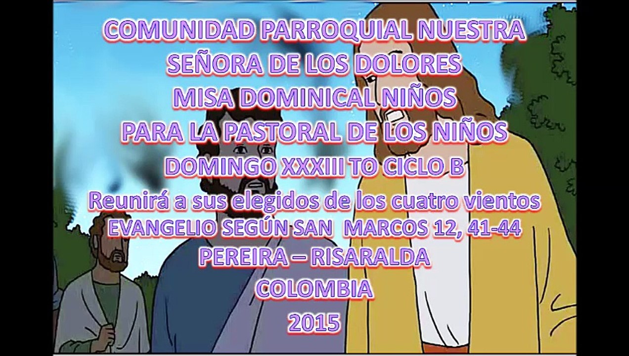 VIDEO HOJITA EVANGELIO NIÑOS DOMINGO XXXIII TO B